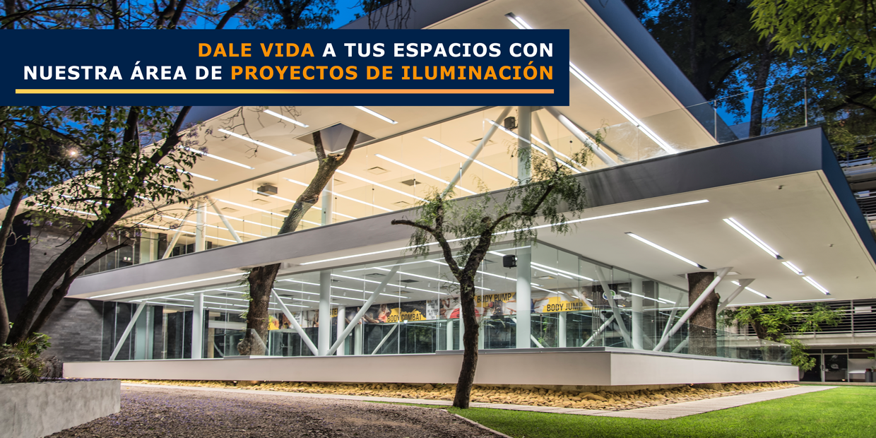 Dale vida a tus espacios con nuestra área de Proyectos de Iluminación
